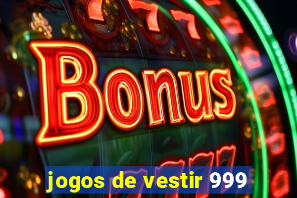 jogos de vestir 999